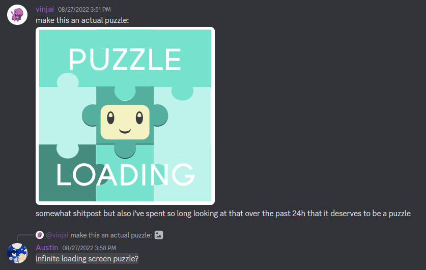 Someone saying the loading animation should be a puzzle